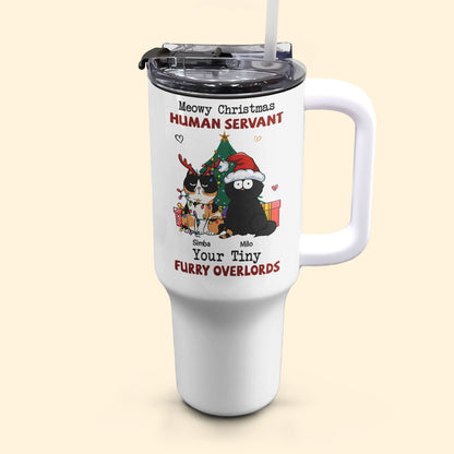 Personalized 40oz Tumbler With Straw- Meowy Christmas, Human Servant
