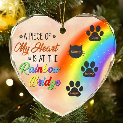 Memorial Dog Cat A Piece Of My Heart Is At The Rainbow Bridge - Personalized Heart Shaped Glass Ornament