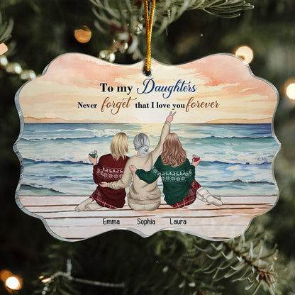 Personalized Acrylic Ornament-To My Daughters Never Forget That I Love You Forever