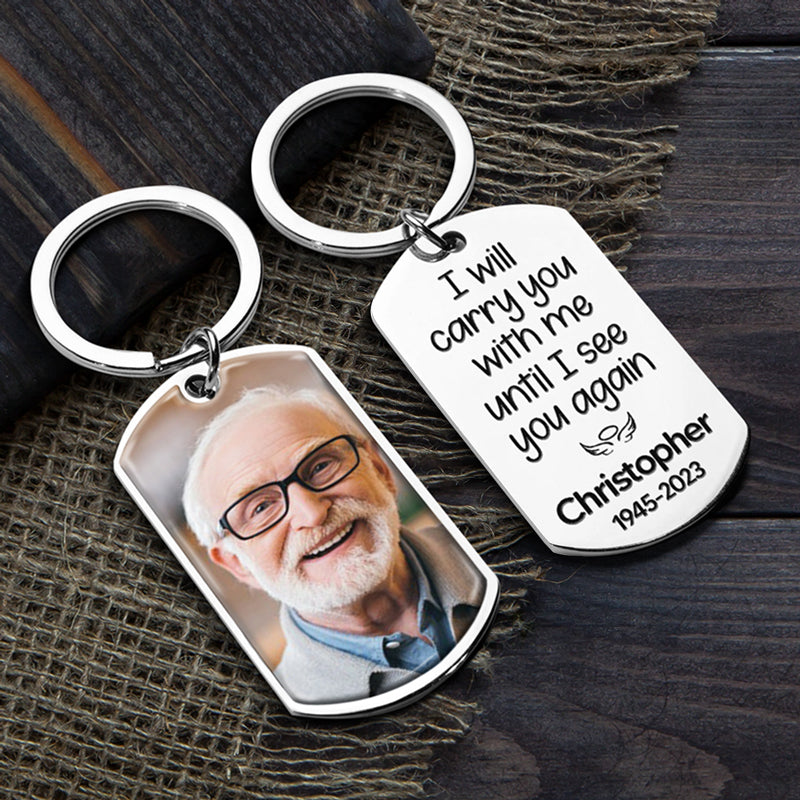 Custom Photo Until I See You Again - Memorial Personalized Custom Keychain - Sympathy Gift For Family Members